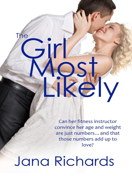 Title details for The Girl Most Likely by Jana Richards - Available